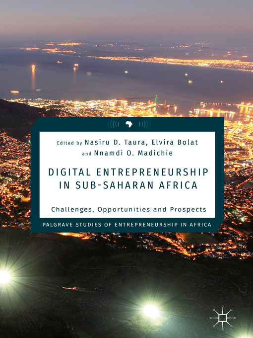 Title details for Digital Entrepreneurship in Sub-Saharan Africa by Nasiru D. Taura - Available